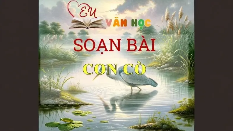 Soạn bài Con cò - Ngữ văn 9