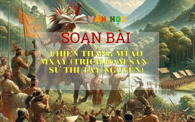 SOẠN VĂN BÀI MTAO- MXÂY- SÁCH CÁNH DIỀU LỚP 10-TẬP 1