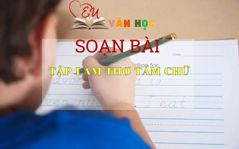 Soạn bài Tập làm thơ tám chữ - Ngữ văn 9