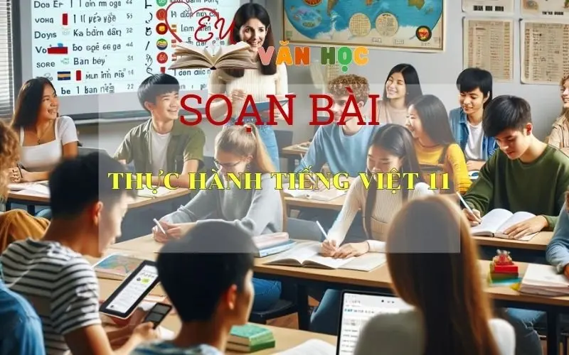 Soạn bài Thực hành Tiếng Việt 11- Ngữ văn 6 tập 2 kết nối tri thức