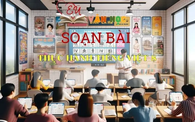 Soạn bài Thực hành Tiếng Việt 8 - Sách Chân trời sáng tạo trang 54 Ngữ Văn 7 (tập hai)