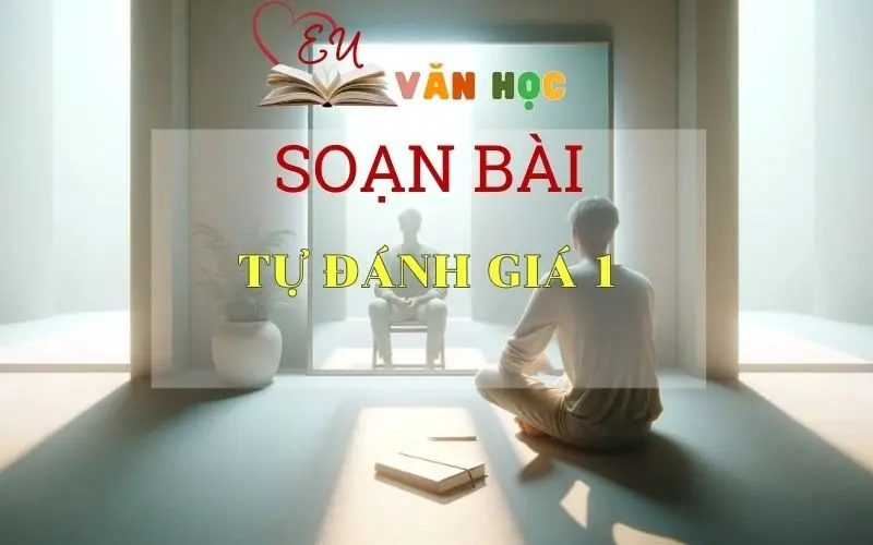 Soạn bài Tự Đánh Giá 1 sách Cánh Diều - Ngữ Văn Lớp 6