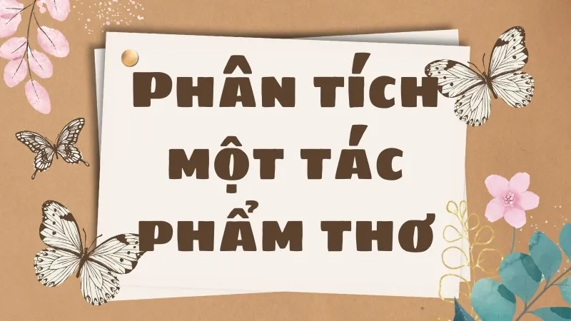 Soạn bài Phân tích một tác phẩm thơ - Ngữ văn 9 - Cánh diều