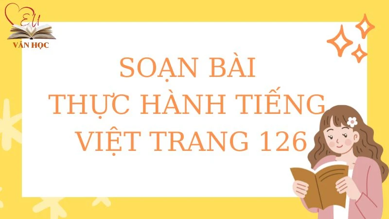 Soạn bài Thực hành tiếng Việt trang 126 - 3