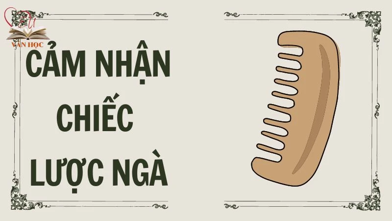 Phân tích cảm nhận Chiếc lược ngà lớp 9 chi tiết nhất