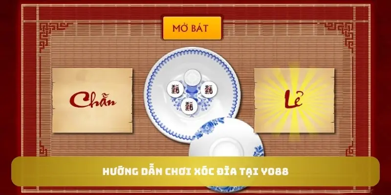 Hướng dẫn chơi xóc đĩa tại Yo88 Hướng dẫn chơi xóc đĩa tại Yo88