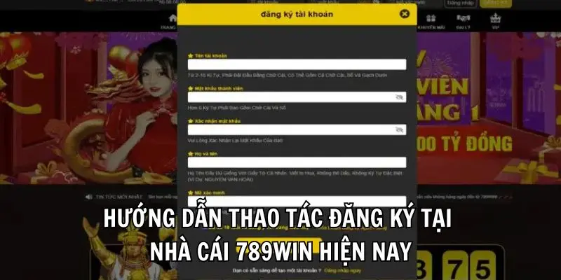 Hướng dẫn thao tác đăng ký tại nhà cái 789Win hiện nay Hướng dẫn thao tác đăng ký tại nhà cái 789Win hiện nay
