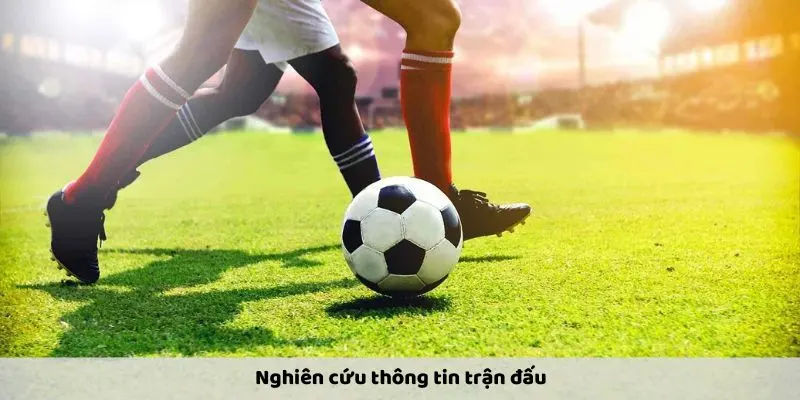 Nghiên cứu thông tin trận đấu Nghiên cứu thông tin trận đấu