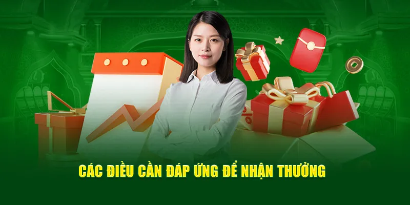 Các điều cần đáp ứng để nhận thưởng