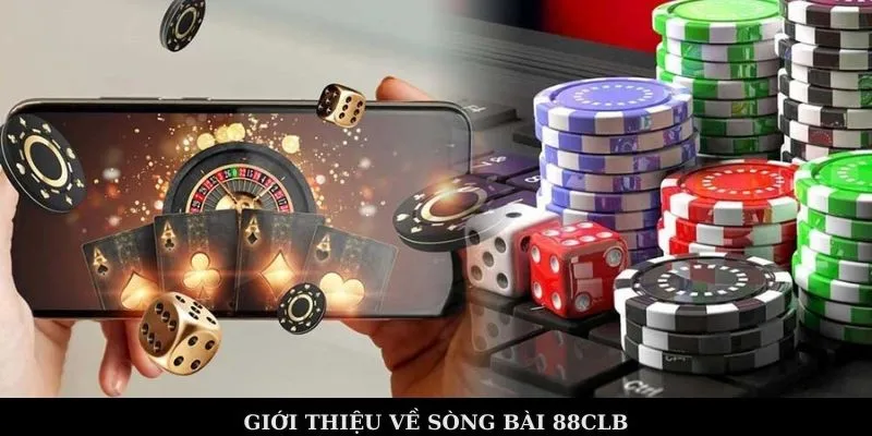 Giới thiệu về sòng bài 88CLB