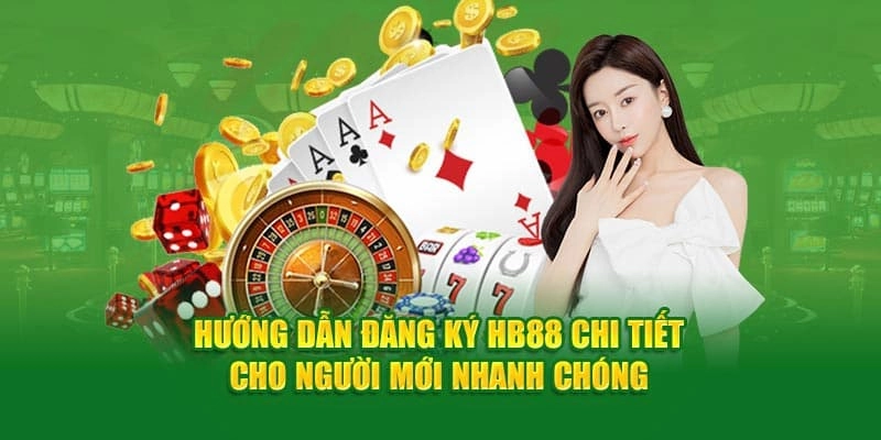 Đăng ký HB88 cho người chơi mới mà ai cũng nên biết