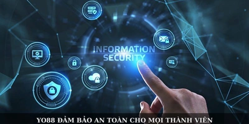 Yo88 đảm bảo an toàn cho mọi thành viên