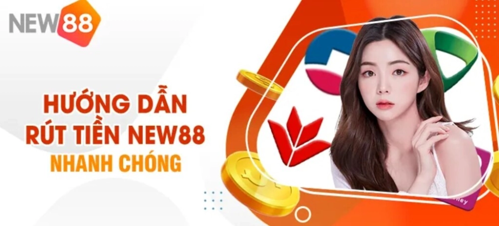  Giao dịch nhanh tại nhà cái New88 – Rút tiền chỉ 1-3 phút, an toàn tuyệt đối!