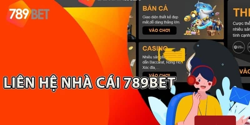 Liên hệ 789bet để được giải quyết các khiếu nại