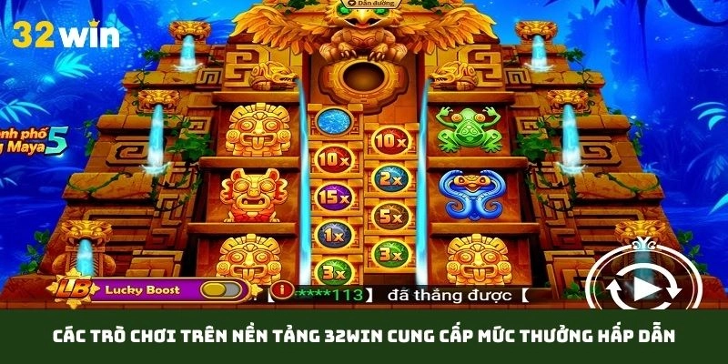 Mức trả thưởng hấp dẫn là tính năng nổi bật của nhà cái uy tín 32win