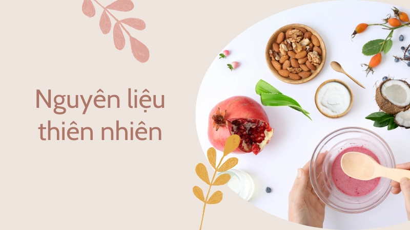 Các loại nguyên liệu thiên nhiên dưỡng da an toàn