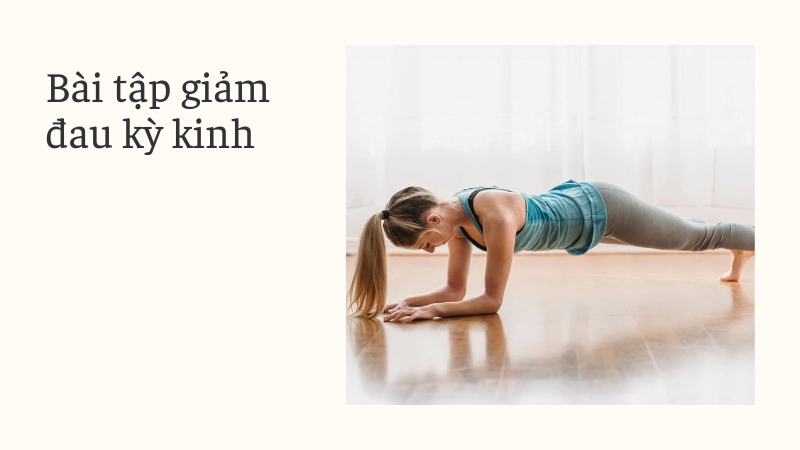 Bài tập nhẹ nhàng đánh bay cơn đau ngày đèn đỏ
