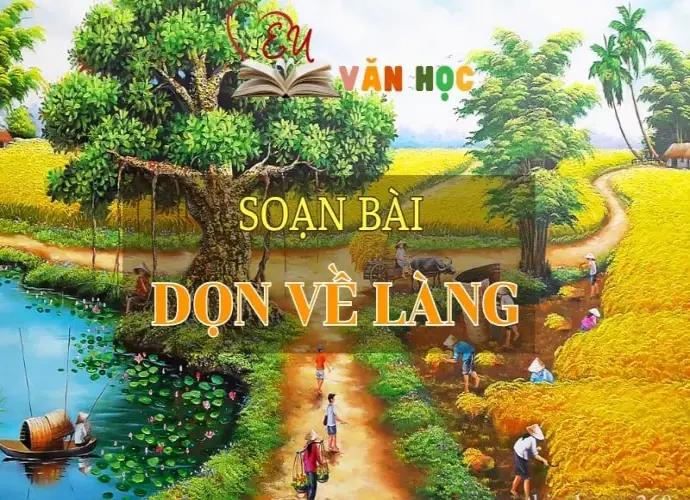 Soạn bài Dọn về làng - Ngữ Văn Lớp 12