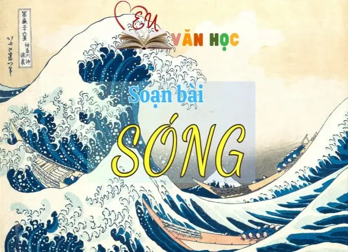 Soạn bài Sóng - Ngữ Văn Lớp 12