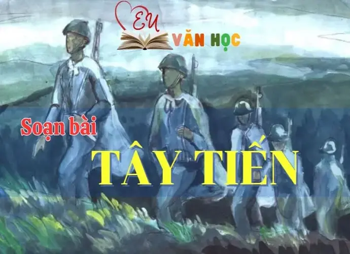 Soạn bài Tây Tiến - Ngữ Văn lớp 12