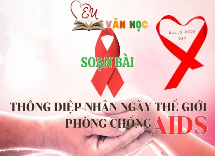 Soạn bài Thông điệp nhân ngày thế giới phòng chống AIDS - Ngữ Văn 12