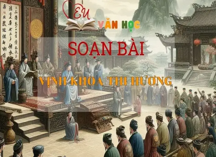 Soạn bài Vịnh khoa thi Hương - Ngữ Văn Lớp 11