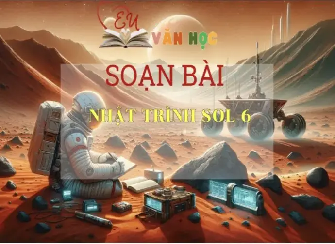 Soạn bài Nhật trình Sol 6 - ngữ văn 7 tập 1 - sách Cánh Diều