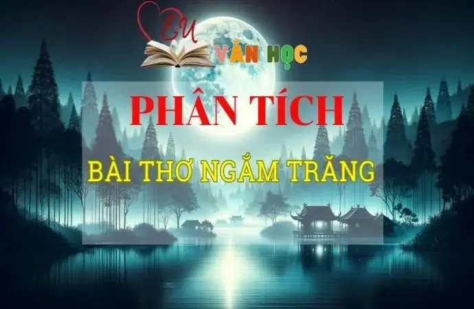 Phân tích Ngắm trăng tuyển tập các mẫu hay nhất Top 2024