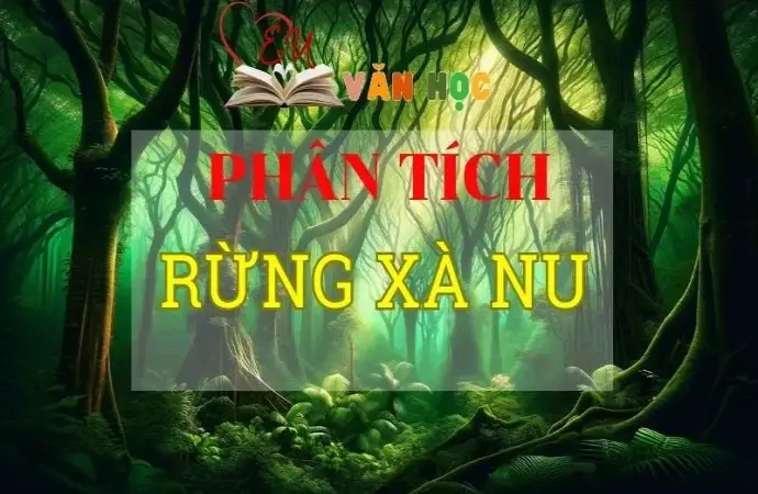 Phân tích Rừng xà nu tuyển tập chọn lọc các mẫu siêu hay 