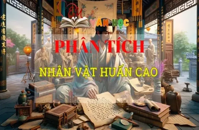 Phân tích nhân vật Huấn Cao tuyển chọn các mẫu hay nhất