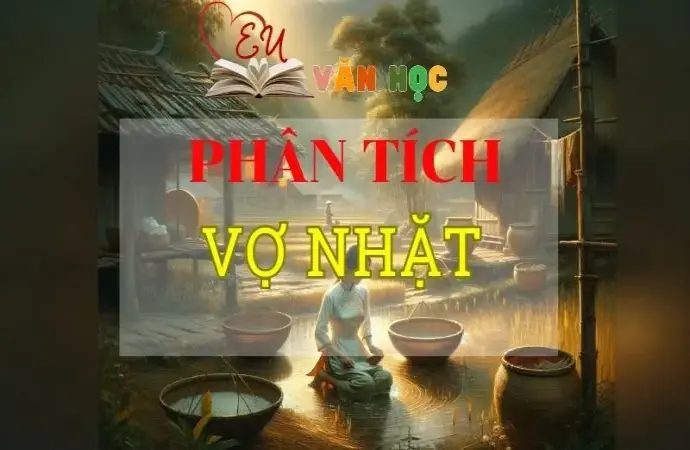 Phân tích Vợ nhặt tuyển tập chọn lọc các mẫu hay nhất 