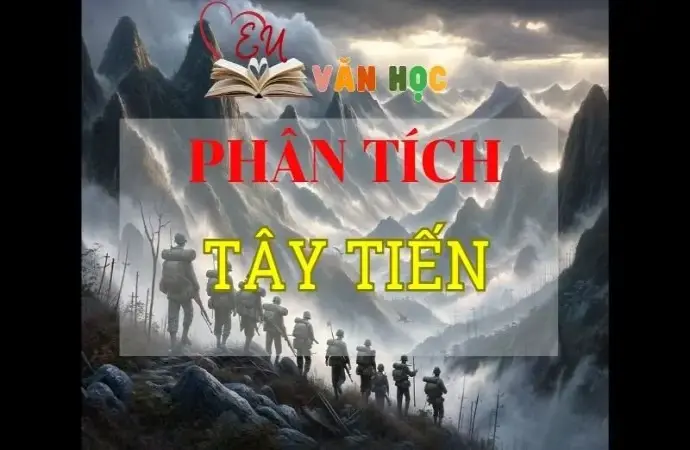 Top các mẫu bài phân tích Tây tiến hay nhất 2024