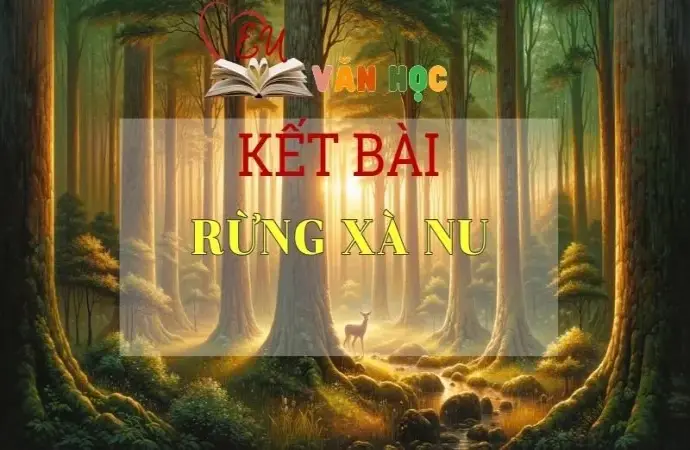 Kết bài Rừng xà nu ngắn gọn hay nhất