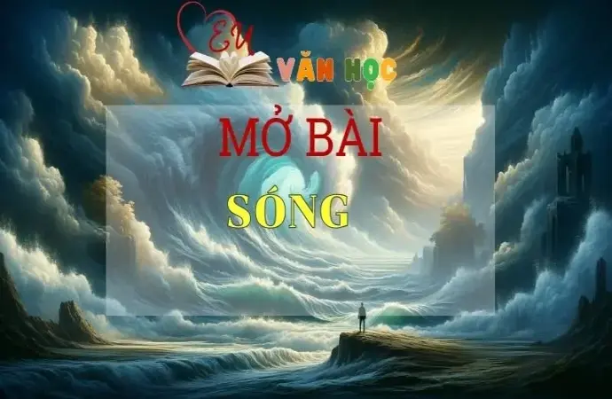 20 mẫu mở bài đặc sắc cho bài thơ Sóng