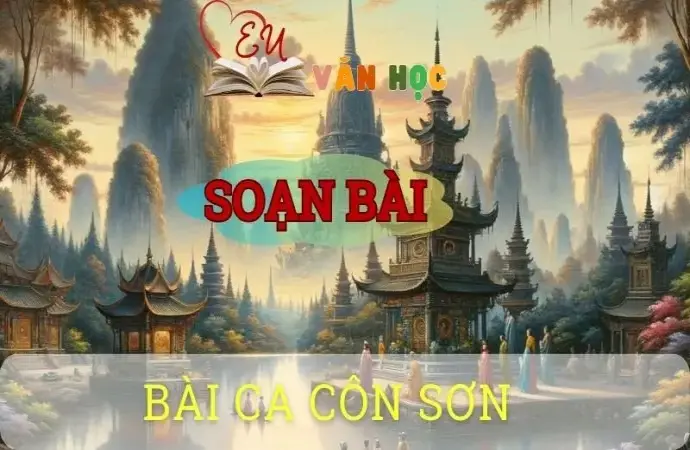 Soạn bài Bài ca Côn Sơn - ngữ văn 8 tập 1- sách Chân trời sáng tạo