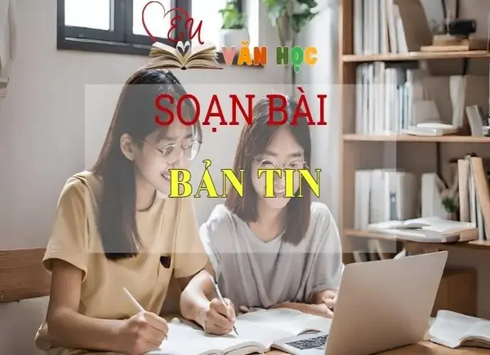 Soạn bài Bản tin - Ngữ Văn Lớp 11