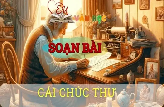 Soạn bài Cái chúc thư - ngữ văn 8 tập 1 - sách Chân trời sáng tạo