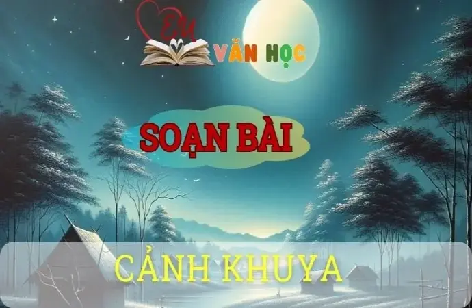 Soạn bài Cảnh khuya - Ngữ văn 8 Cánh Diều