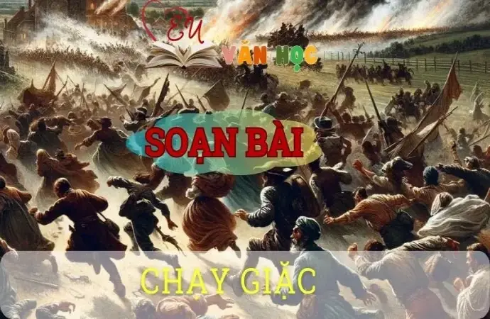 Soạn bài Chạy giặc - ngữ văn 8 tập 2 - sách Chân trời sáng tạo