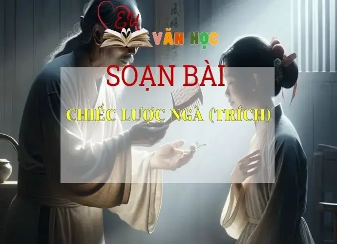 Soạn bài Chiếc lược ngà (trích) - Ngữ văn 9