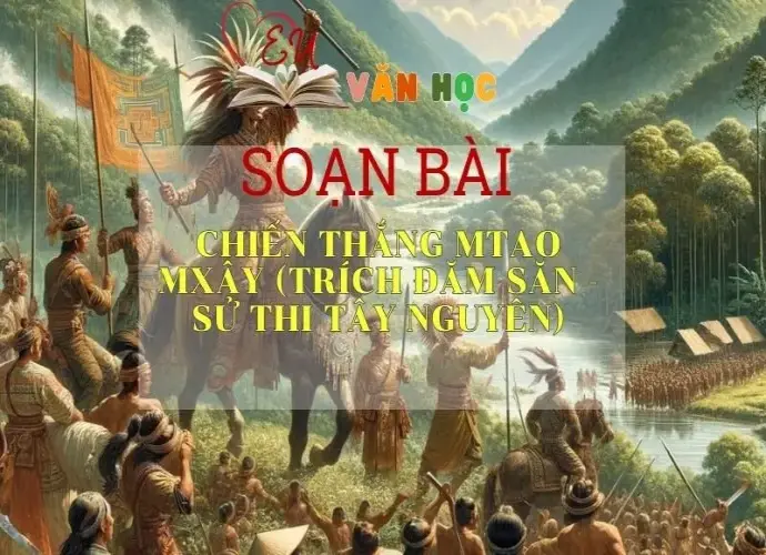 SOẠN VĂN BÀI MTAO- MXÂY- SÁCH CÁNH DIỀU LỚP 10-TẬP 1