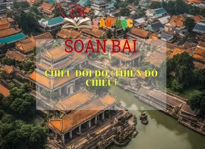 Soạn bài Chiếu dời đô (Thiên đô chiếu) SGK Ngữ văn 8