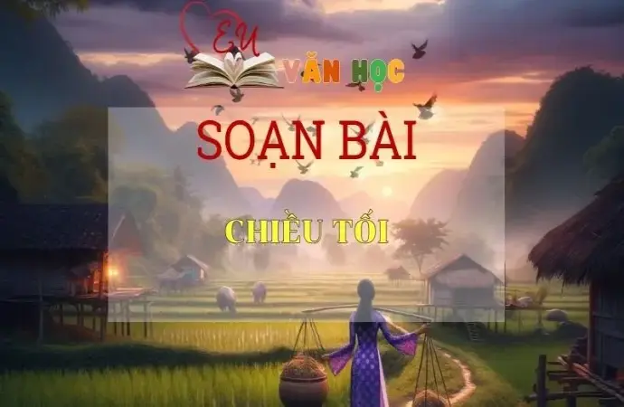 Soạn bài Chiều tối - Ngữ Văn Lớp 11