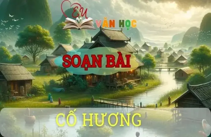 Soạn bài Cố hương – Ngữ văn 8 tập 1 Cánh diều