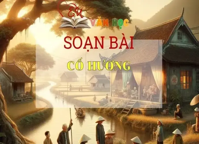 Soạn bài Cố hương - Ngữ văn - 9