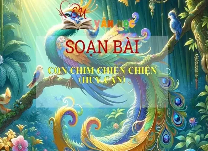 Soạn bài Con chim chiền chiện - Sách Chân trời sáng tạo Ngữ Văn 7