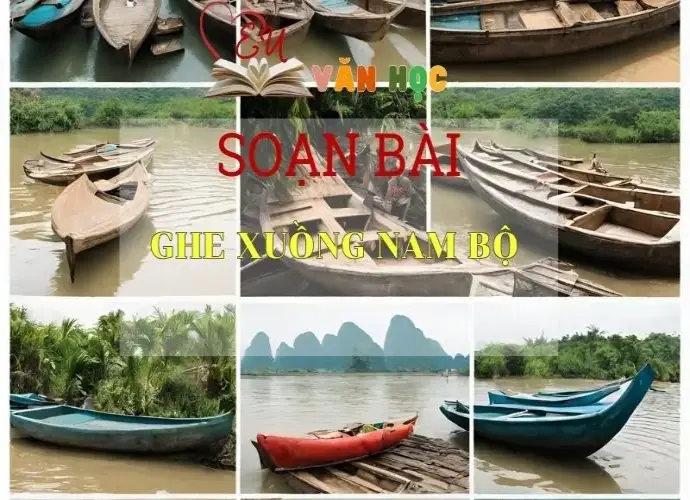 Soạn bài Ghe xuồng Nam Bộ - ngữ văn 7 tập 2 - sách Cánh Diều