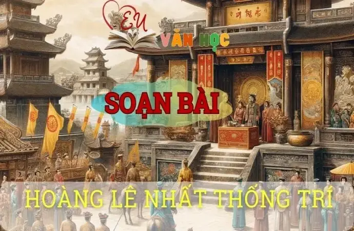 Soạn bài Hoàng Lê nhất thống trí - Ngữ văn 8 Cánh Diều