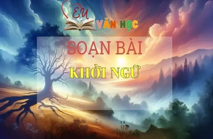 Soạn bài Khởi ngữ - Ngữ văn 9