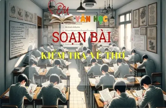 Soạn bài Kiểm tra về thơ - Ngữ văn 9